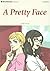 A Pretty Face by John Escott