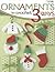 Ornaments to Crochet 3 Ways-12 Festive Christmas Ornament Designs, Simple to Make in 3 Different Sizes