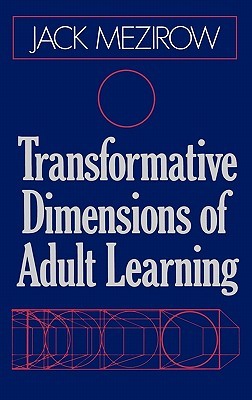 Transformative Dimensions of Adult Learning (Jossey Bass Higher & Adult Education Series)