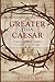 Greater than Caesar: Christ...