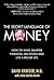 The Secret Language of Mone...