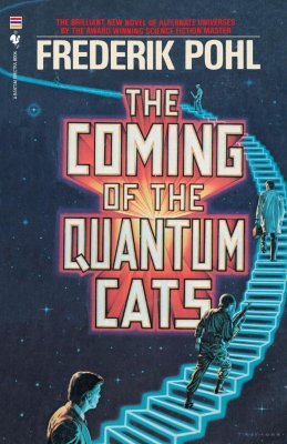 The Coming of the Quantum Cats: A Novel of Alternate Universes (Paperback)