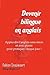 Devenir bilingue en anglais: Apprendre l'anglais sans stress et avec plaisir pour pratiquer chaque jour ! (French Edition)