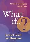 What if? Survival Guide for Physicians What if? Survival Guide for Physicians
