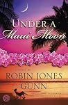 Under a Maui Moon by Robin Jones Gunn Under a Maui Moon by Robin Jones Gunn