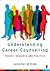 Understanding Career Counselling by Jenny Kidd