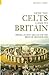 How The Celts Came To Britain: Druids, Ancient Skulls And The Birth Of Archaeology
