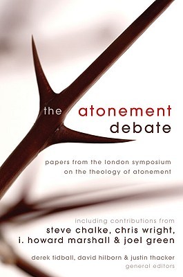 The Atonement Debate: Papers from the London Symposium on the Theology of Atonement (Paperback)