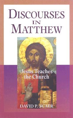 Discourses in Matthew - Jesus Teaches the Church (Hardcover)