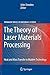 The Theory of Laser Materials Processing: Heat and Mass Transfer in Modern Technology (Springer Series in Materials Science)