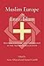 Muslim Europe or Euro-Islam: Politics, Culture, and Citizenship in the Age of Globalization (Transnational Perspectives on Space and Place)