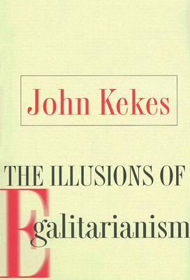 The Illusions of Egalitarianism (Paperback)