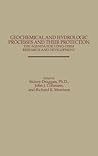 Geochemical and Hydrologic Processes and Their Protection: The Agenda for Long-Term Research and Development: The Agenda for Long-Term Research and Development