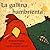 La Gallina Hambrienta