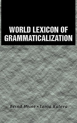 World Lexicon of Grammaticalization (Hardcover)