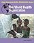 The World Health Organization (Smart Apple Media. Global Organizations)