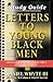 Letters to Young Black Men ...