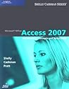 Microsoft Office Access 2007: Introductory Concepts and Techniques (Available Titles Skills Assessment Manager (SAM) - Office 2007)