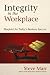 Integrity in the Workplace:...
