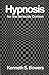 Hypnosis for the Seriously Curious