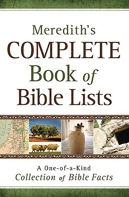 Meredith's Complete Book of Bible Lists: A One-of-a-Kind Collection of Bible Facts (Paperback)