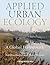 Applied Urban Ecology: A Gl...