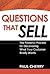 Questions That Sell: The Powerful Process for Discovering What Your Customer Really Wants