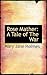 Rose Mather: A Tale of The War