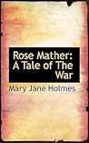Rose Mather by Mary Jane Holmes