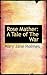Rose Mather: A Tale of The War