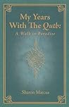 My Years with the Qutb: A Walk in Paradise