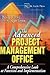 The Advanced Project Management Office: A Comprehensive Look at Function and Implementation