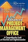 The Advanced Project Management Office: A Comprehensive Look at Function and Implementation