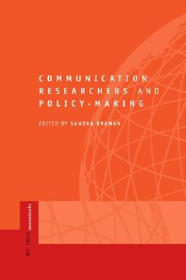Communication Researchers and Policy-making: An Mit Press Sourcebook (An Mit Press Sourcebooks)
