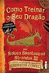 Como treinar o seu dragão by Cressida Cowell