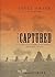 The Captured: A True Story of Abduction by Indians on the Texas Frontier