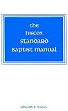 The Hiscox Standard Baptist Manual The Hiscox Standard Baptist Manual