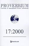 Proverbium: Yearbook of International Proverb Scholarship 17:2000 Proverbium: Yearbook of International Proverb Scholarship 17:2000