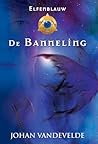 Elfenblauw: De banneling (Elfenblauw, #3)