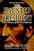 The Haunted President: The History, Hauntings & Supernatural Life of Abraham Lincoln (Haunted Illinois)