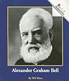 Alexander Graham Bell (Rookie Biographies)
