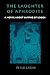 The Laughter of Aphrodite by Peter   Green