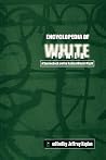 Encyclopedia of White Power: A Sourcebook on the Radical Racist Right Encyclopedia of White Power: A Sourcebook on the Radical Racist Right
