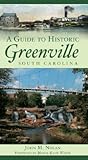 A Guide to Historic Greenville, South Carolina (History & Guide)