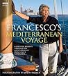 Francesco's Mediterranean Voyage: A Cultural Journey Through the Mediterranean from Venice to Istanbul