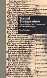 Textual Transgressions: Essays Toward the Construction of a Biobibliography (Garland Reference Library of the Humanities)