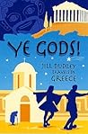 Ye Gods!: Travels in Greece