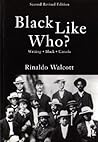 Black Like Who?: Writing Black Canada Black Like Who?: Writing Black Canada