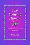 The Evolving Human: A True Story of Awakened Kundalini