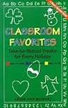 Classroom  Favorites: Take-to-School Treats for Every Holiday (Flavors of Home (Paperback))